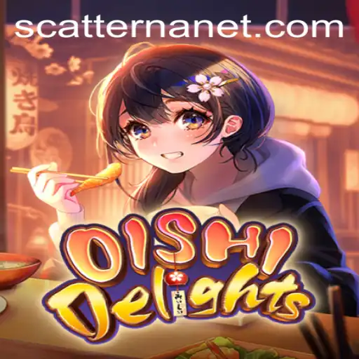 OishiDelights: A Gourmet Gaming Experience with SCATTER NA